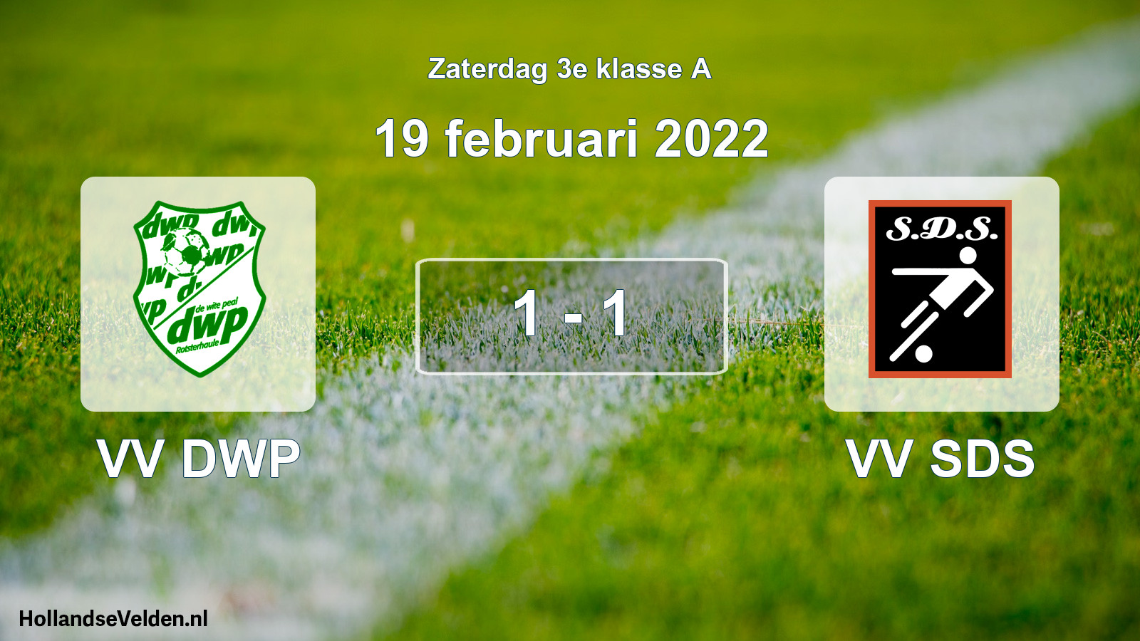 Total number of matches played: VV DWP - VV SDS 1 - 1 (19 February 2022)