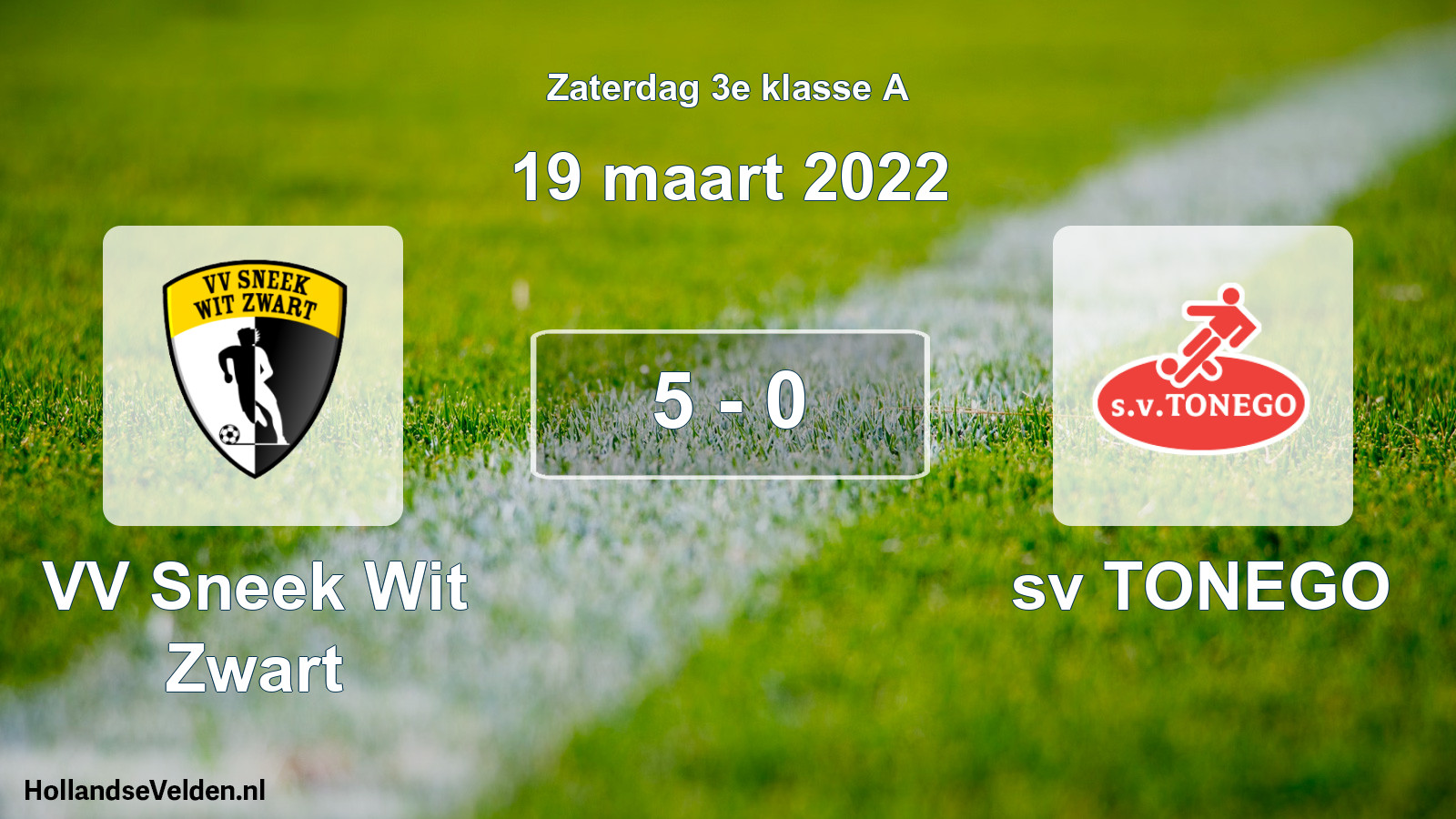 Total number of matches played: VV Sneek Wit Zwart - sv TONEGO 5 - 0 (19 March 2022)