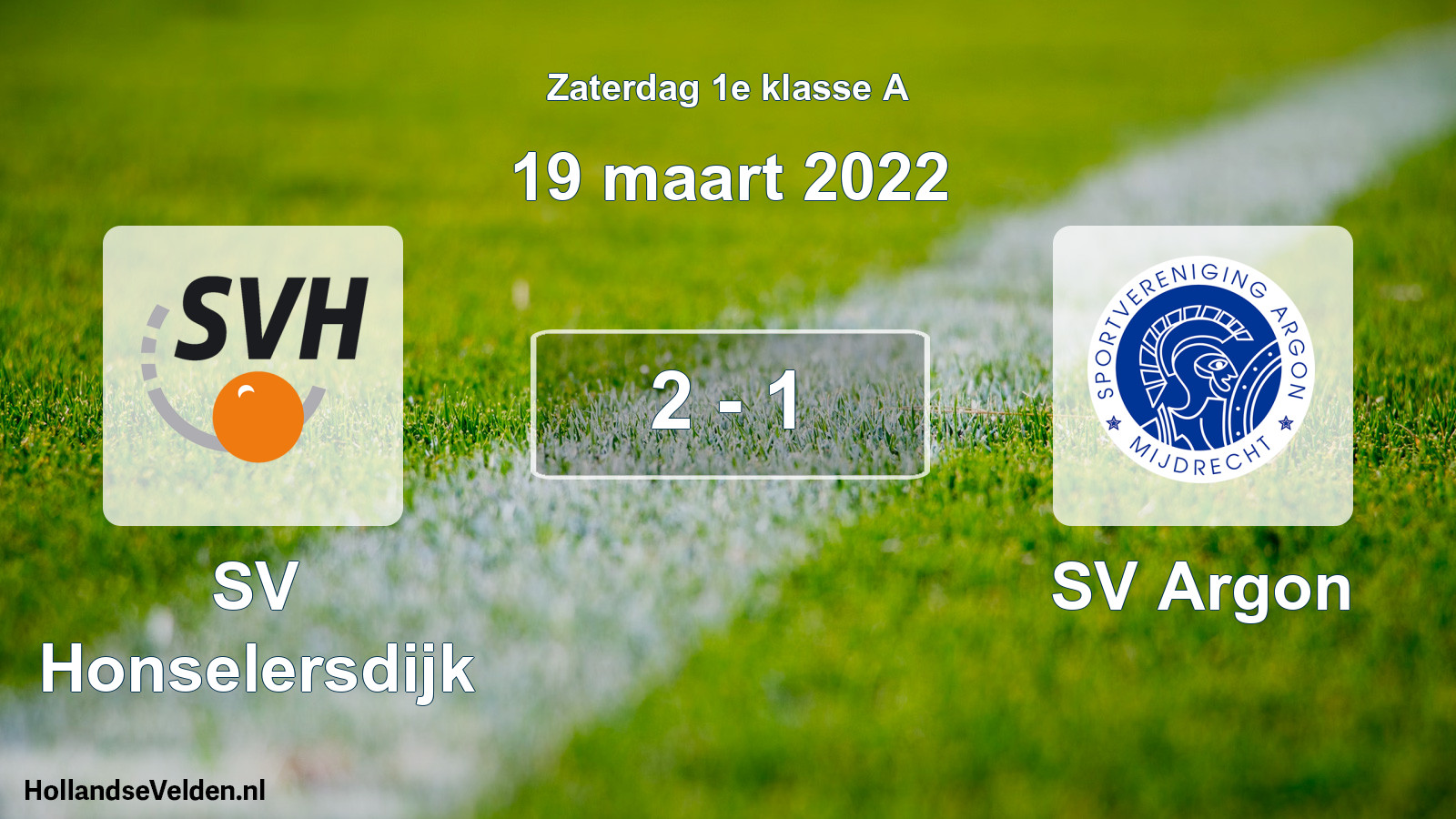 Total number of matches played: SV Honselersdijk - SV Argon 2 - 1 (19 March 2022)