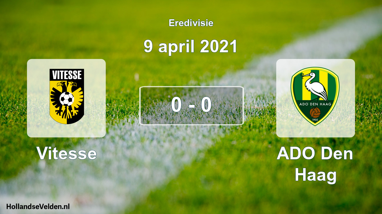 Total number of matches played: Vitesse - ADO Den Haag 0 - 0 (9 April 2021)