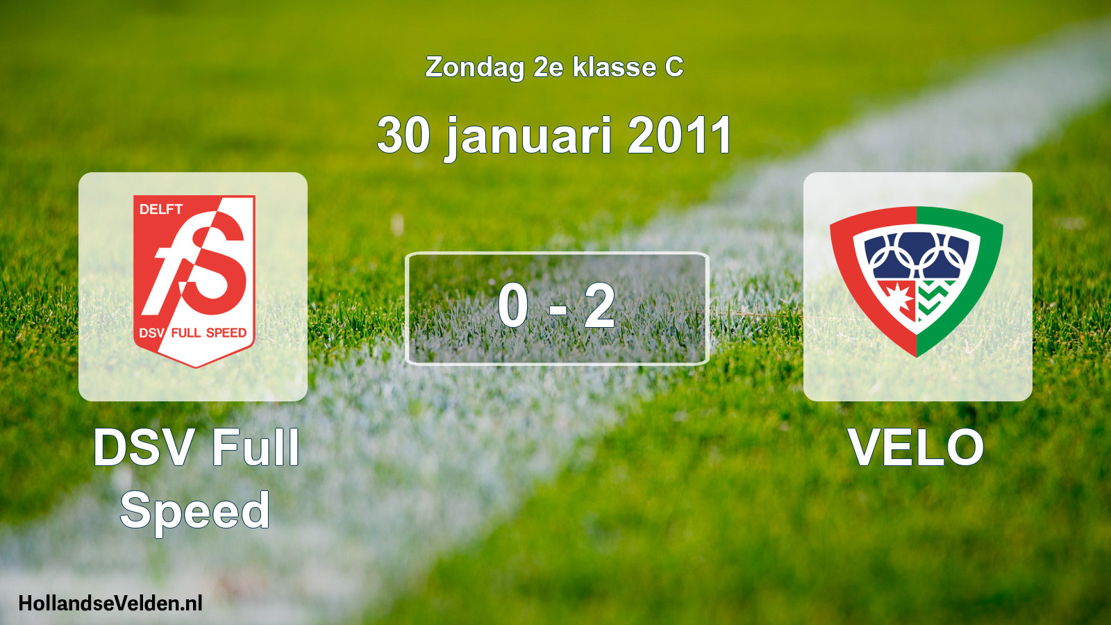 Total number of matches played: DSV Full Speed - VELO 0 - 2 (30 January 2011)