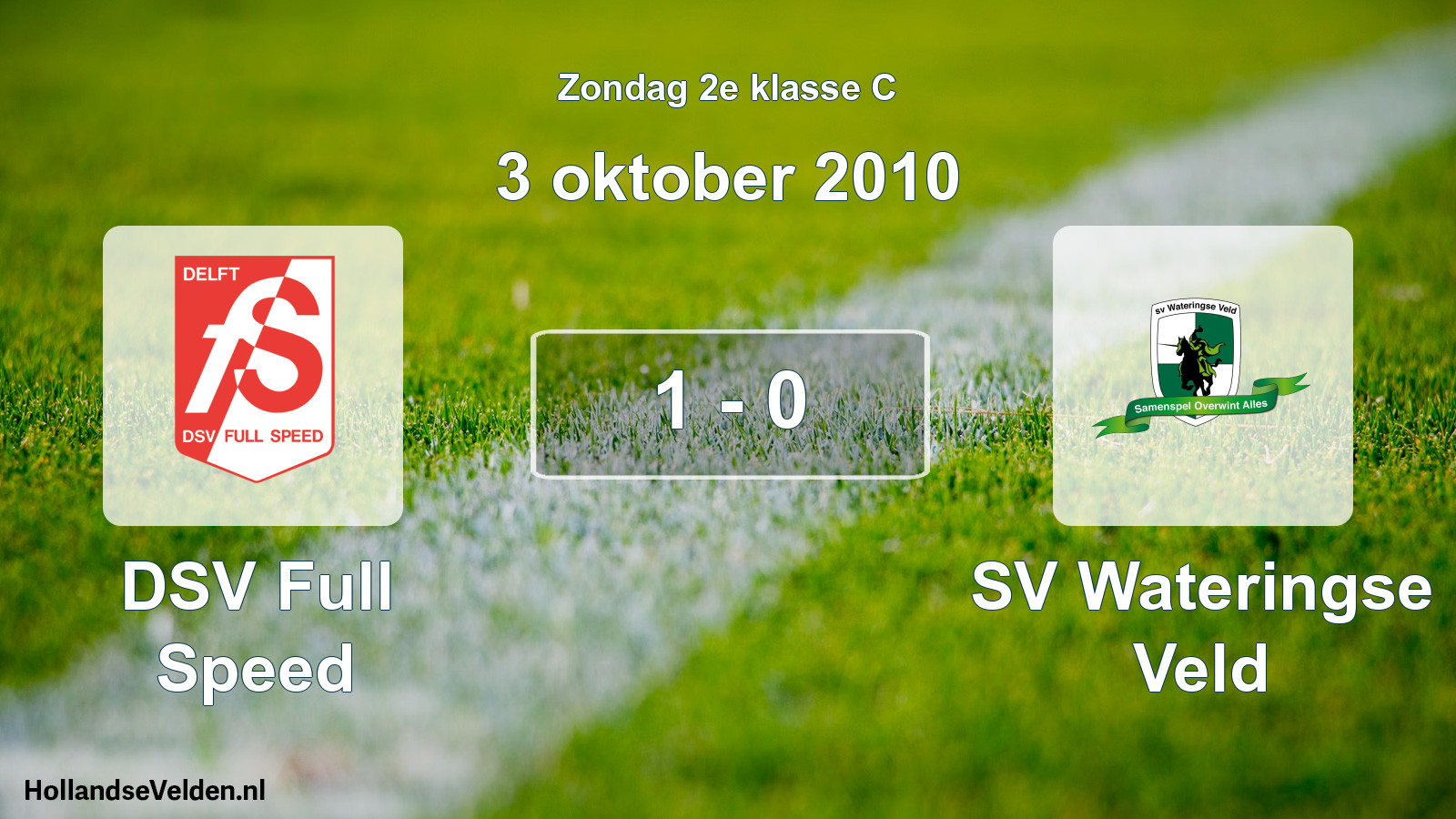 Total number of matches played: DSV Full Speed - SV Wateringse Veld 1 - 0 (3 October 2010)