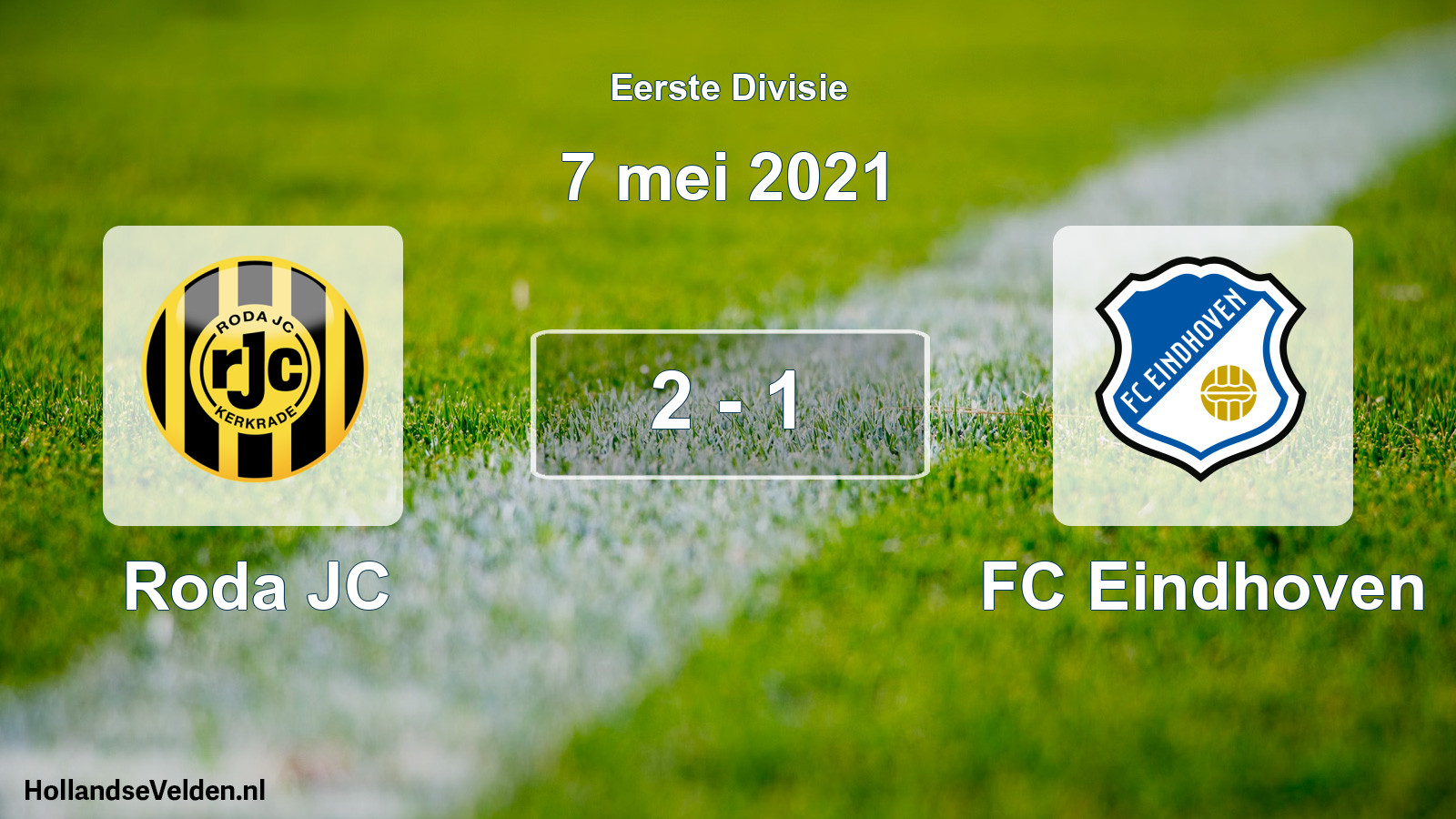 Total number of matches played: Roda JC - FC Eindhoven 2 - 1 (7 May 2021)