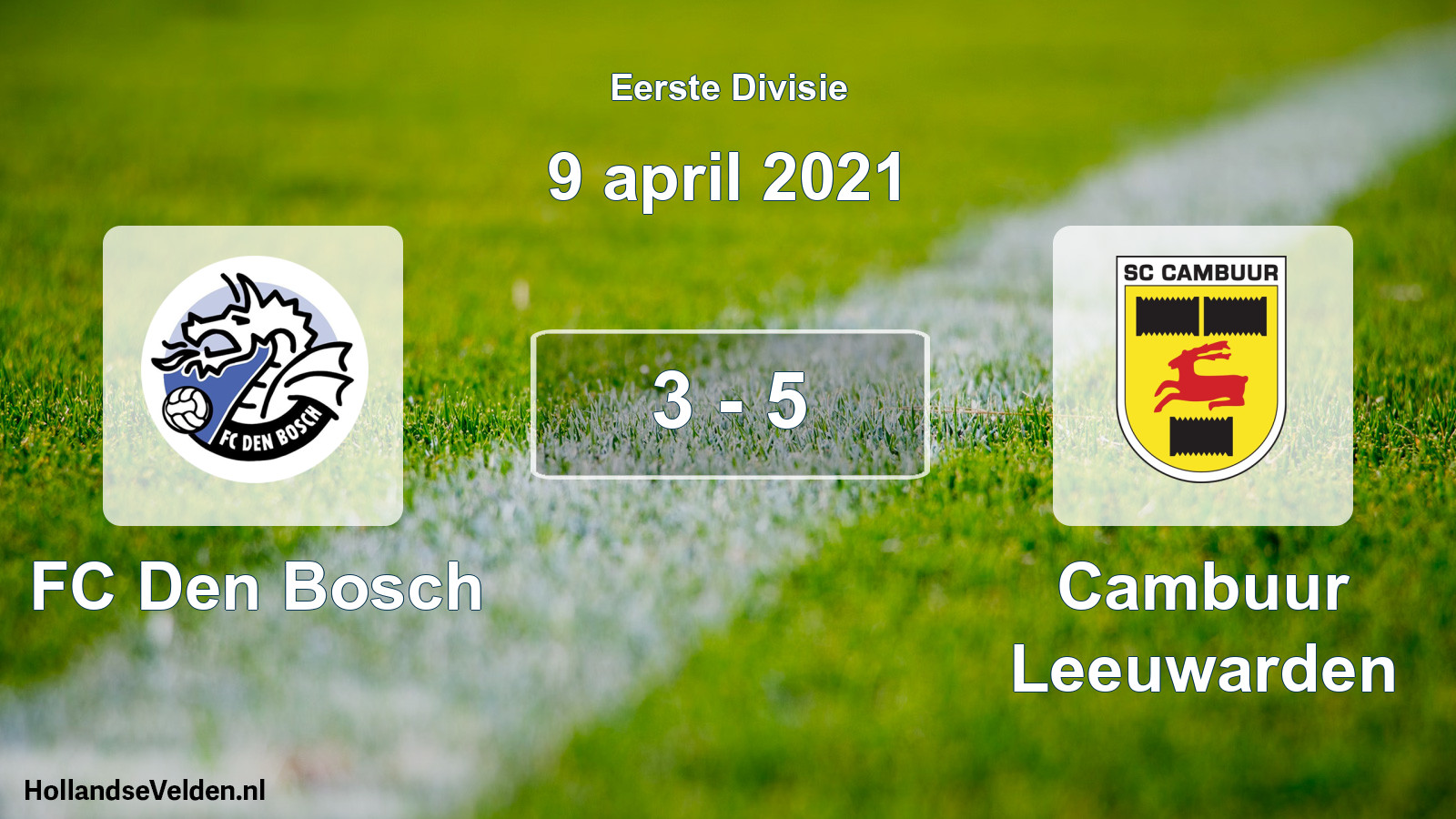 Total number of matches played: FC Den Bosch - Cambuur Leeuwarden 3 - 5 (9 April 2021)