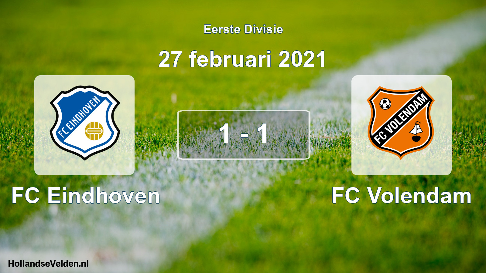 Total number of matches played: FC Eindhoven - FC Volendam 1 - 1 (27 February 2021)