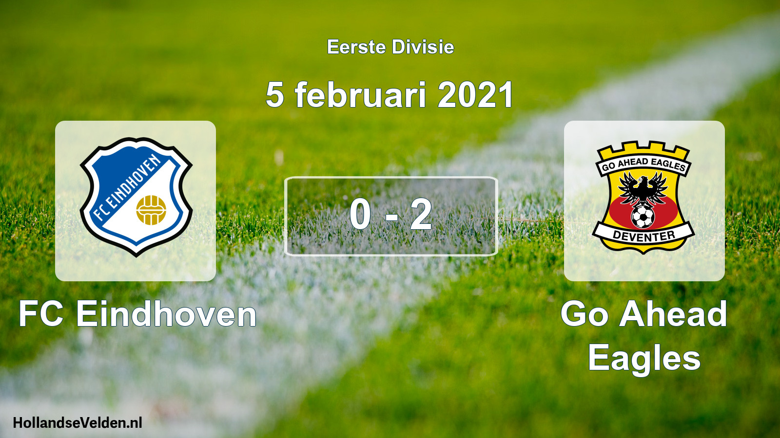 Total number of matches played: FC Eindhoven - Go Ahead Eagles 0 - 2 (5 February 2021)