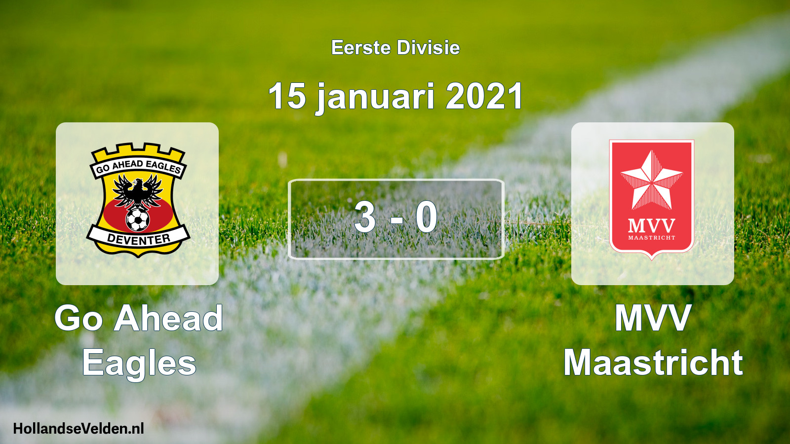 Total number of matches played: Go Ahead Eagles - MVV Maastricht 3 - 0 (15 January 2021)