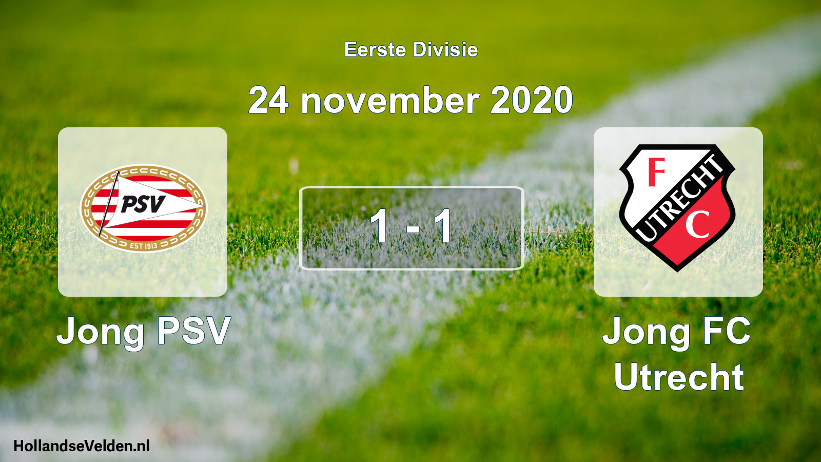 Total number of matches played: Jong PSV - Jong FC Utrecht 1 - 1 (24 November 2020)