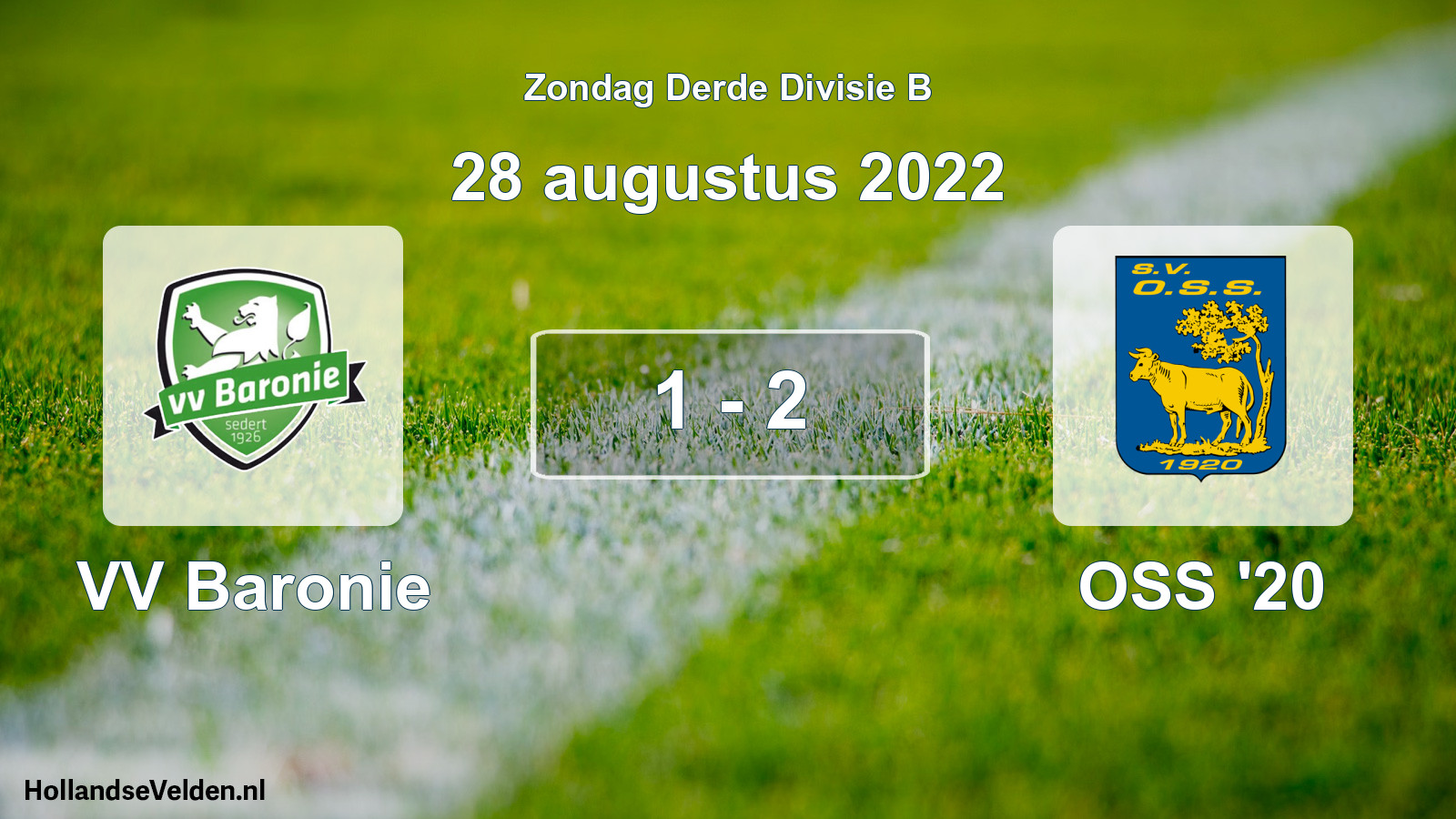 Total number of matches played: VV Baronie - OSS '20 1 - 2 (28 August 2022)