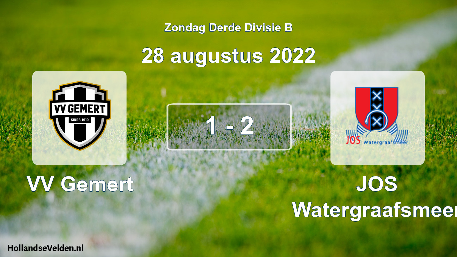 Total number of matches played: VV Gemert - JOS Watergraafsmeer 1 - 2 (28 August 2022)