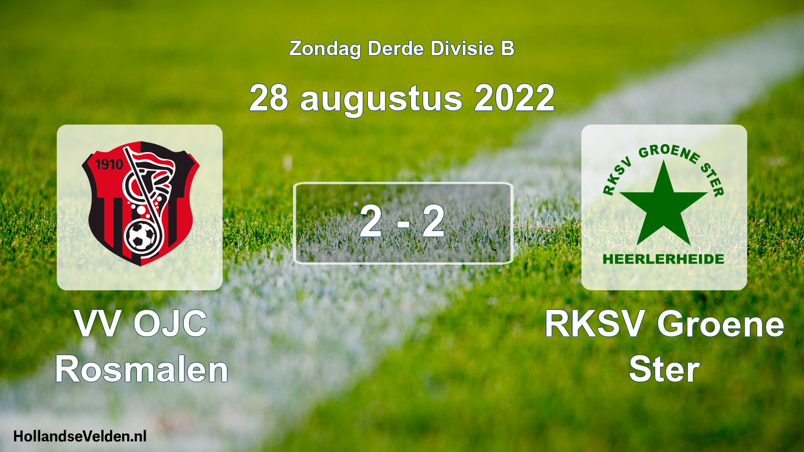 Total number of matches played: VV OJC Rosmalen - RKSV Groene Ster 2 - 2 (28 August 2022)