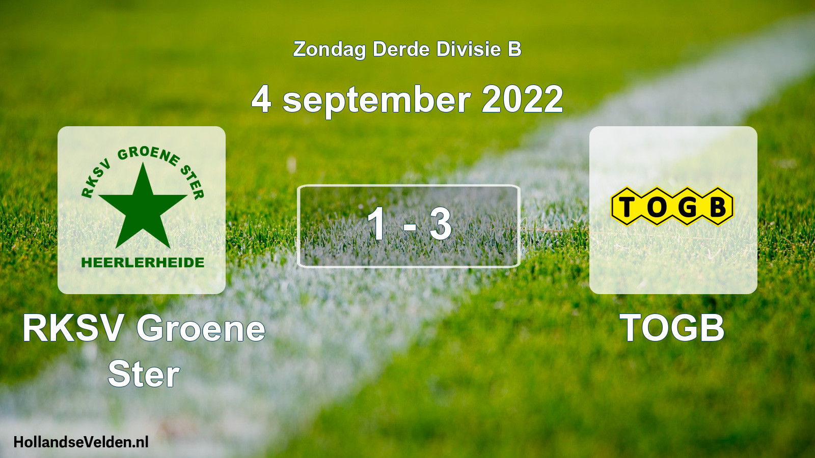 Total number of matches played: RKSV Groene Ster - TOGB 1 - 3 (4 September 2022)