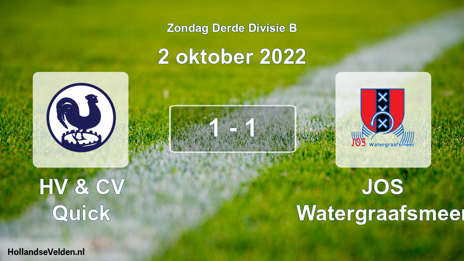Total number of matches played: HV & CV Quick - JOS Watergraafsmeer 1 - 1 (2 October 2022)