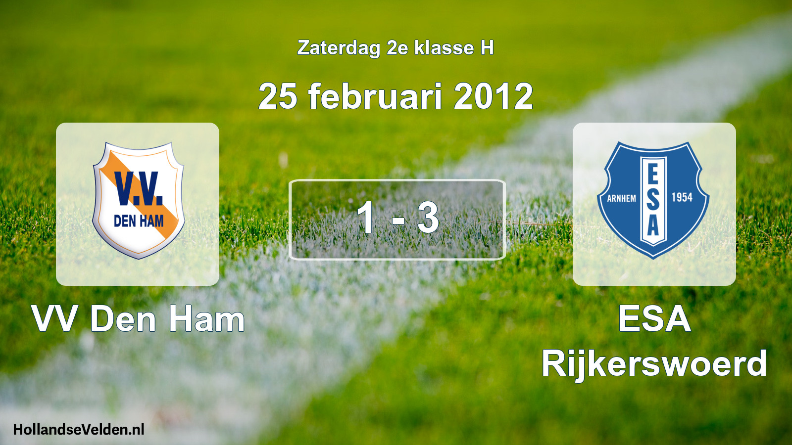 Total number of matches played: VV Den Ham - ESA Rijkerswoerd 1 - 3 (25 February 2012)