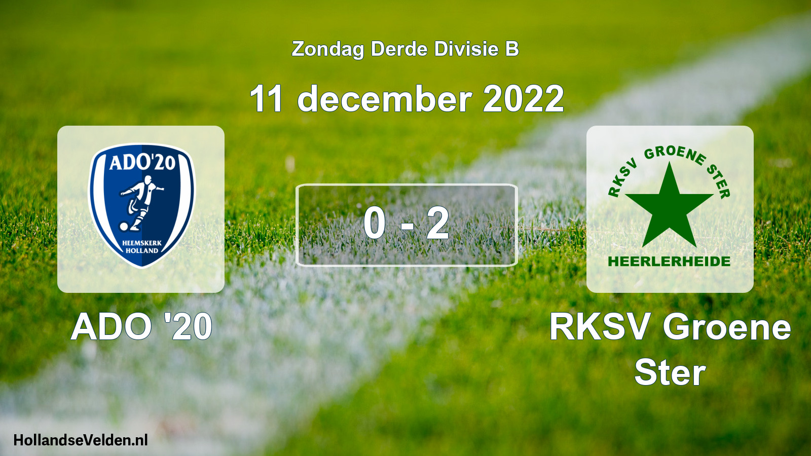 Total number of matches played: ADO '20 - RKSV Groene Ster 0 - 2 (11 December 2022)
