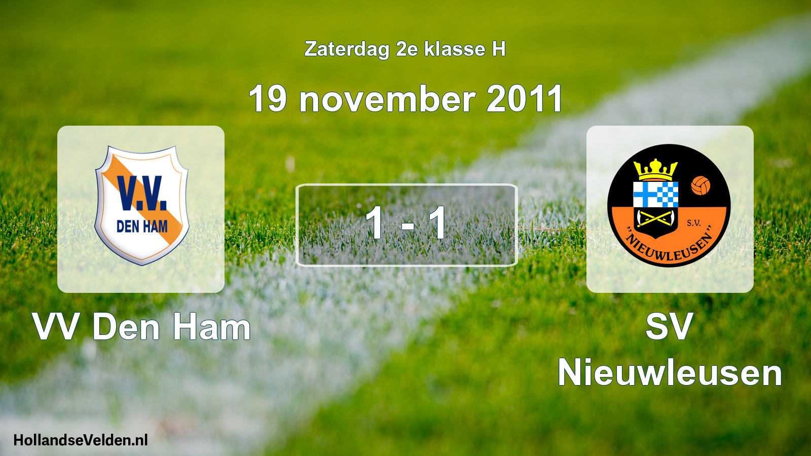 Total number of matches played: VV Den Ham - SV Nieuwleusen 1 - 1 (19 November 2011)