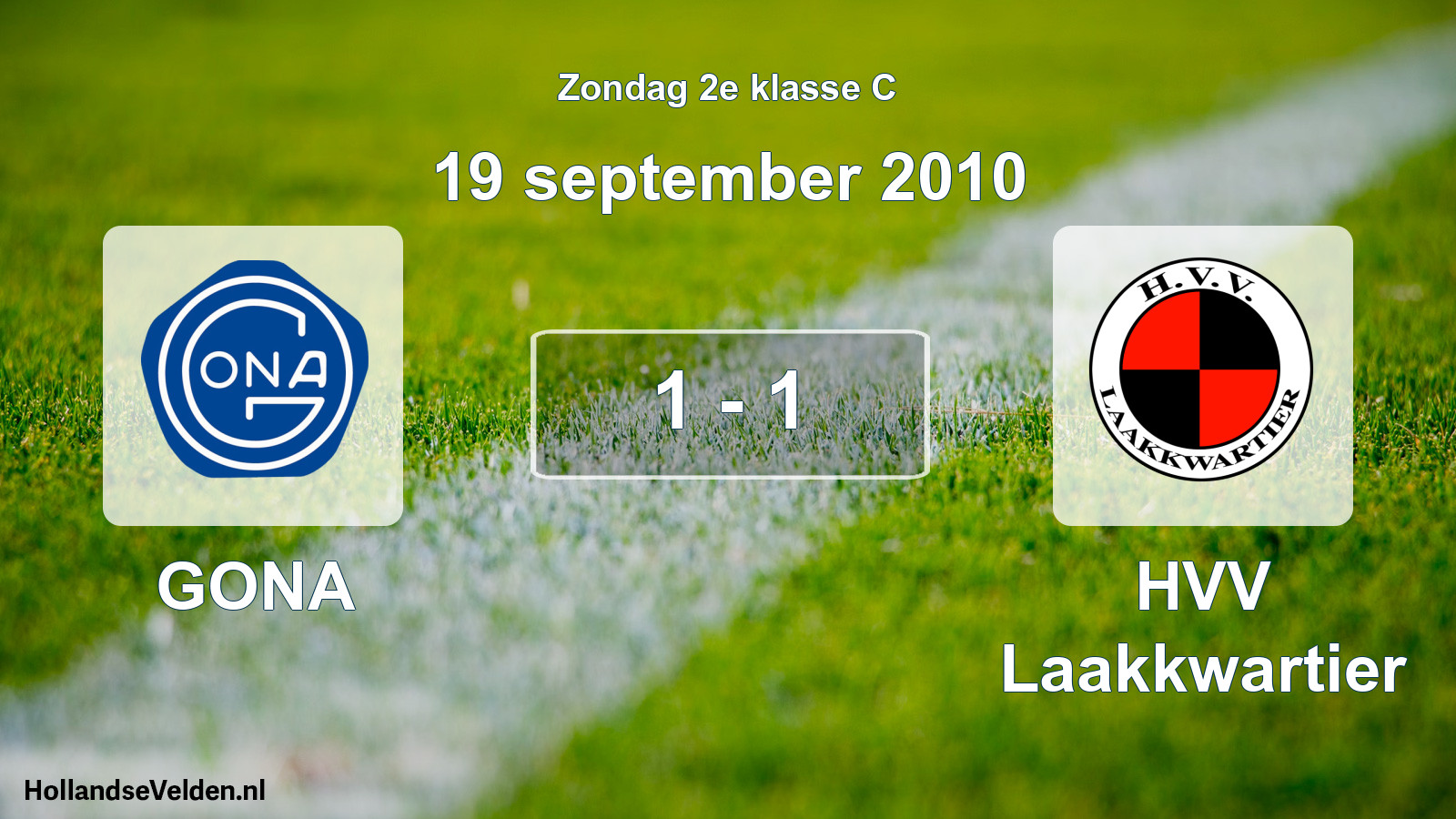 Total number of matches played: GONA - HVV Laakkwartier 1 - 1 (19 September 2010)