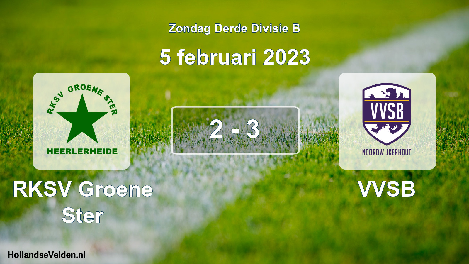 Total number of matches played: RKSV Groene Ster - VVSB 2 - 3 (5 February 2023)