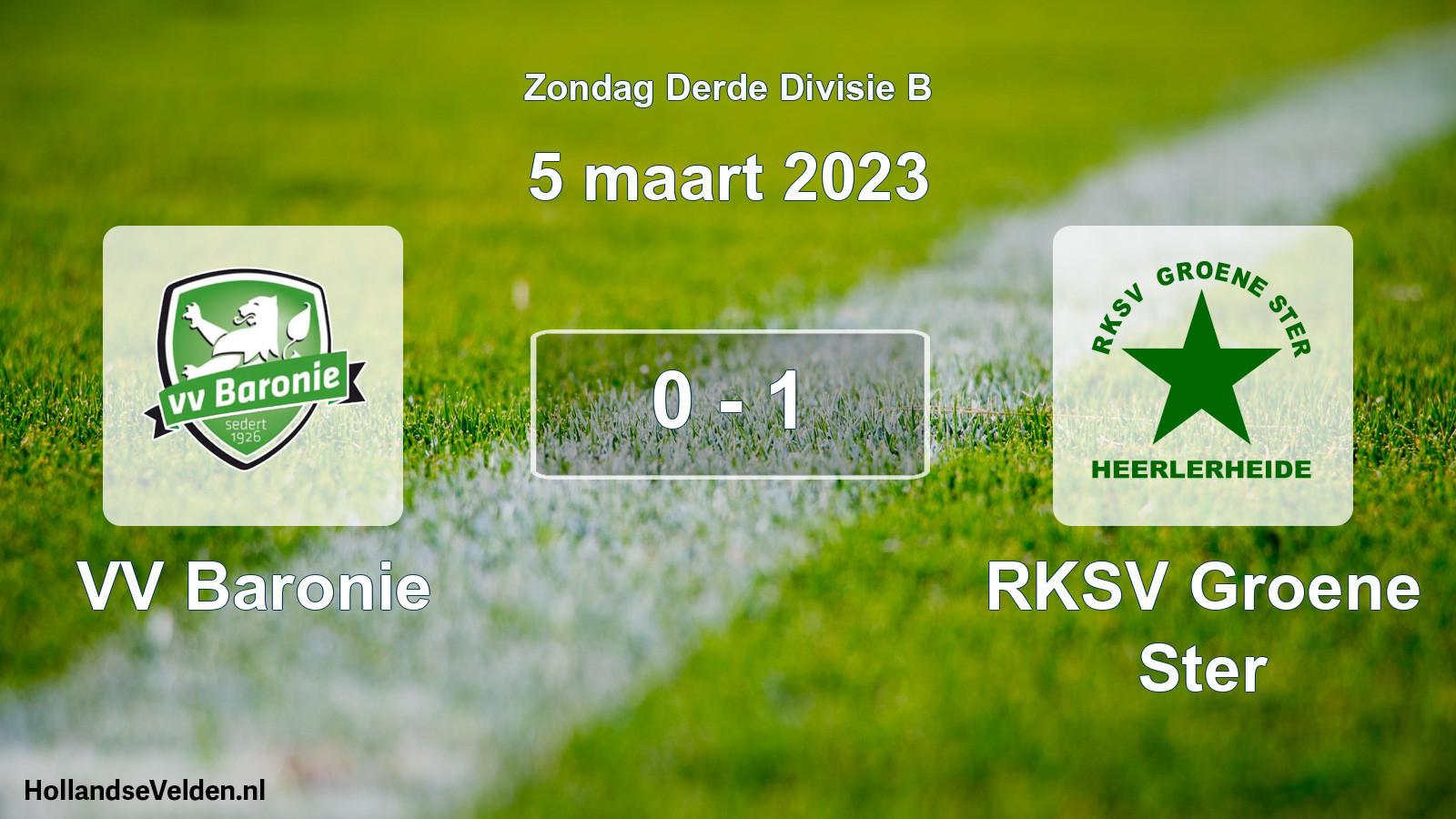 Total number of matches played: VV Baronie - RKSV Groene Ster 0 - 1 (5 March 2023)