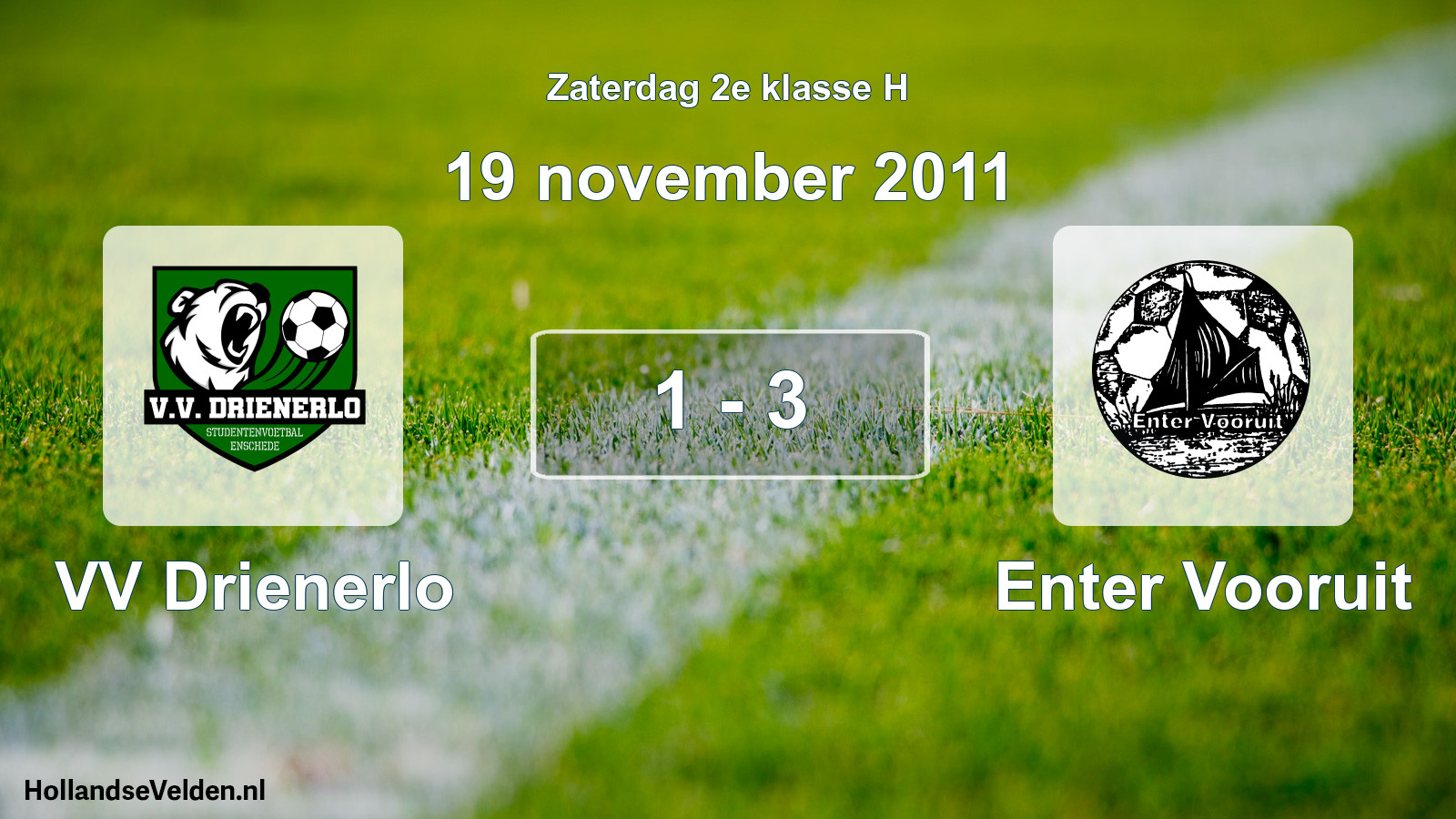 Total number of matches played: VV Drienerlo - Enter Vooruit 1 - 3 (19 November 2011)