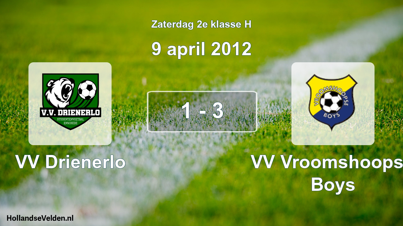 Total number of matches played: VV Drienerlo - VV Vroomshoopse Boys 1 - 3 (9 April 2012)