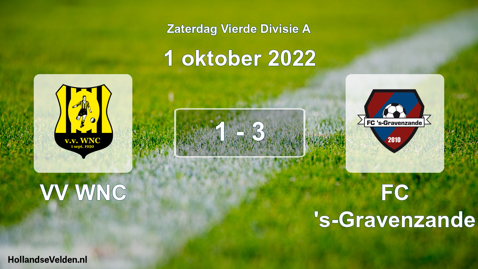 Total number of matches played: VV WNC - FC 's-Gravenzande 1 - 3 (1 October 2022)