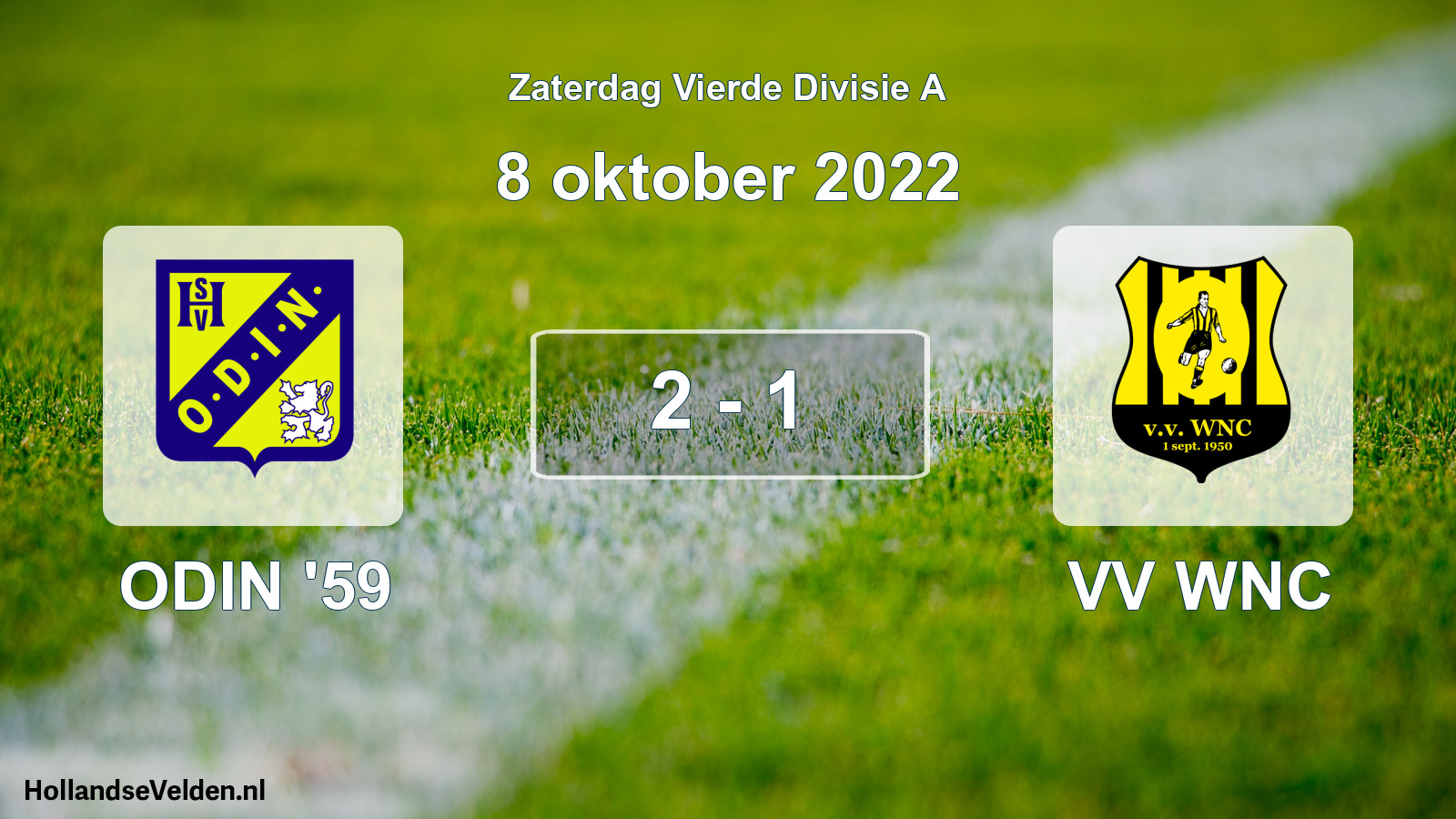 Total number of matches played: ODIN '59 - VV WNC 2 - 1 (8 October 2022)