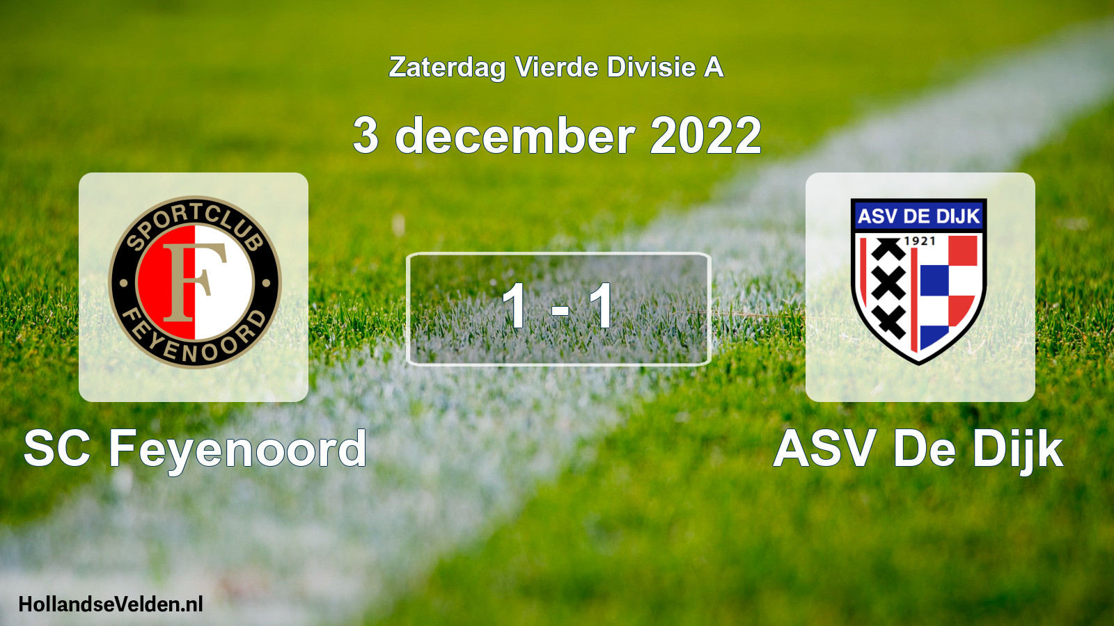 Total number of matches played: SC Feyenoord - ASV De Dijk 1 - 1 (3 December 2022)