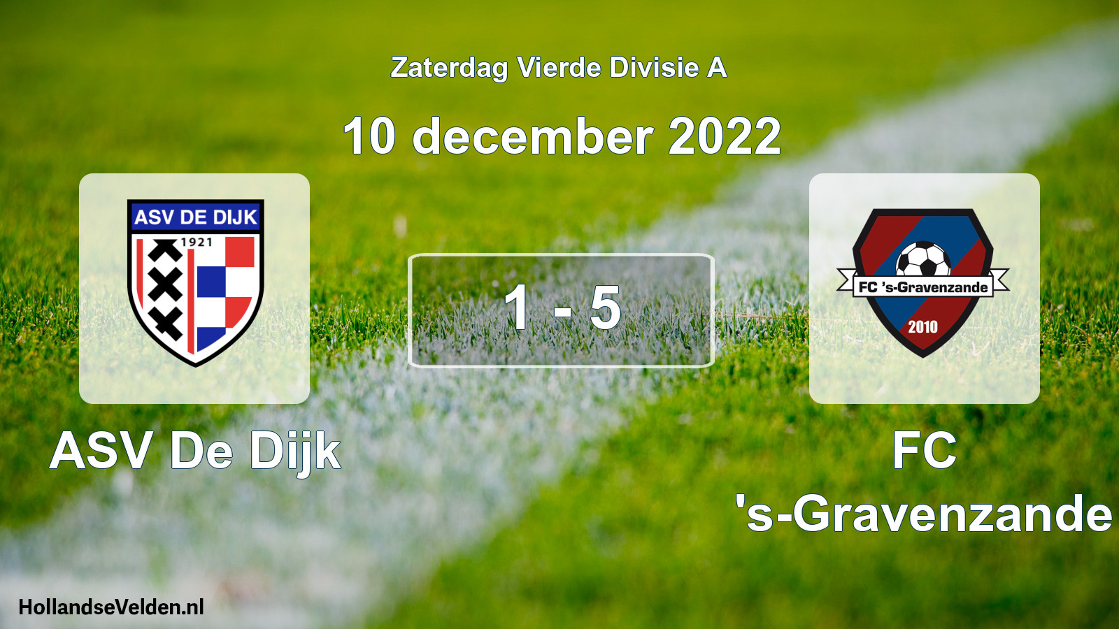 Total number of matches played: ASV De Dijk - FC 's-Gravenzande 1 - 5 (10 December 2022)