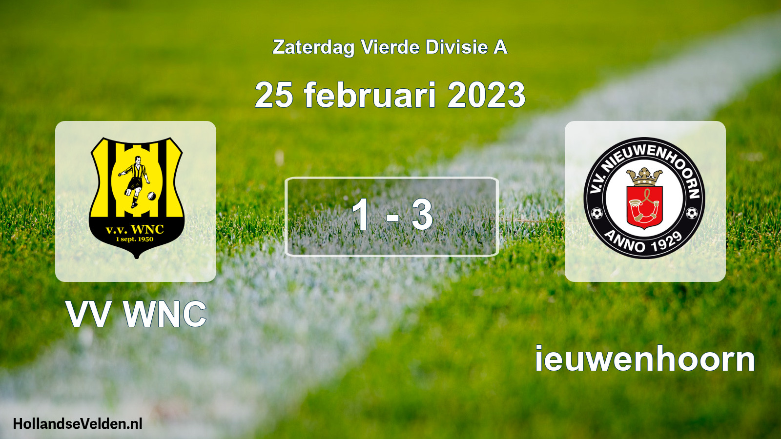 Total number of matches played: VV WNC - Nieuwenhoorn 1 - 3 (25 February 2023)
