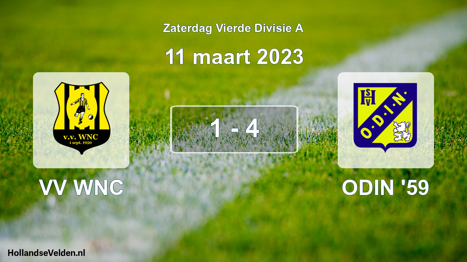 Total number of matches played: VV WNC - ODIN '59 1 - 4 (11 March 2023)