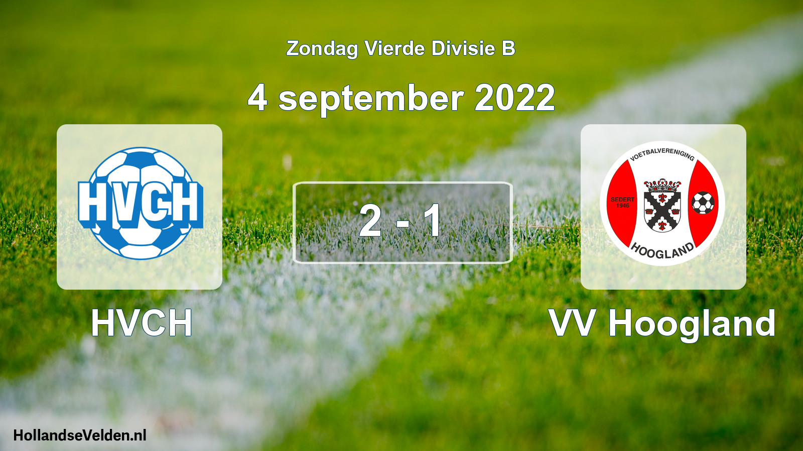 Total number of matches played: HVCH - VV Hoogland 2 - 1 (4 September 2022)