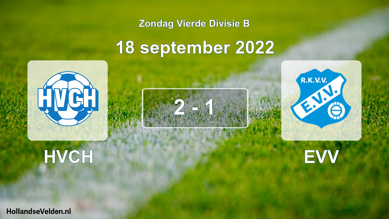 Total number of matches played: HVCH - EVV 2 - 1 (18 September 2022)