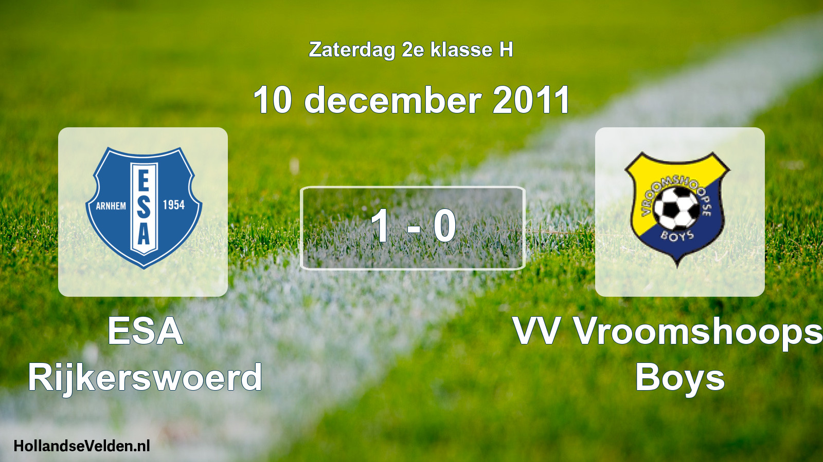 Total number of matches played: ESA Rijkerswoerd - VV Vroomshoopse Boys 1 - 0 (10 December 2011)