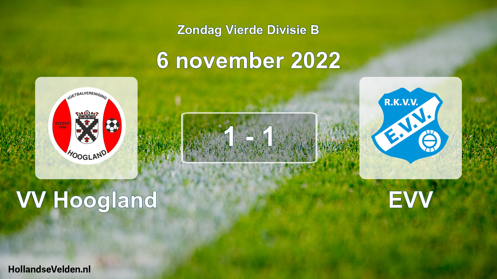 Total number of matches played: VV Hoogland - EVV 1 - 1 (6 November 2022)