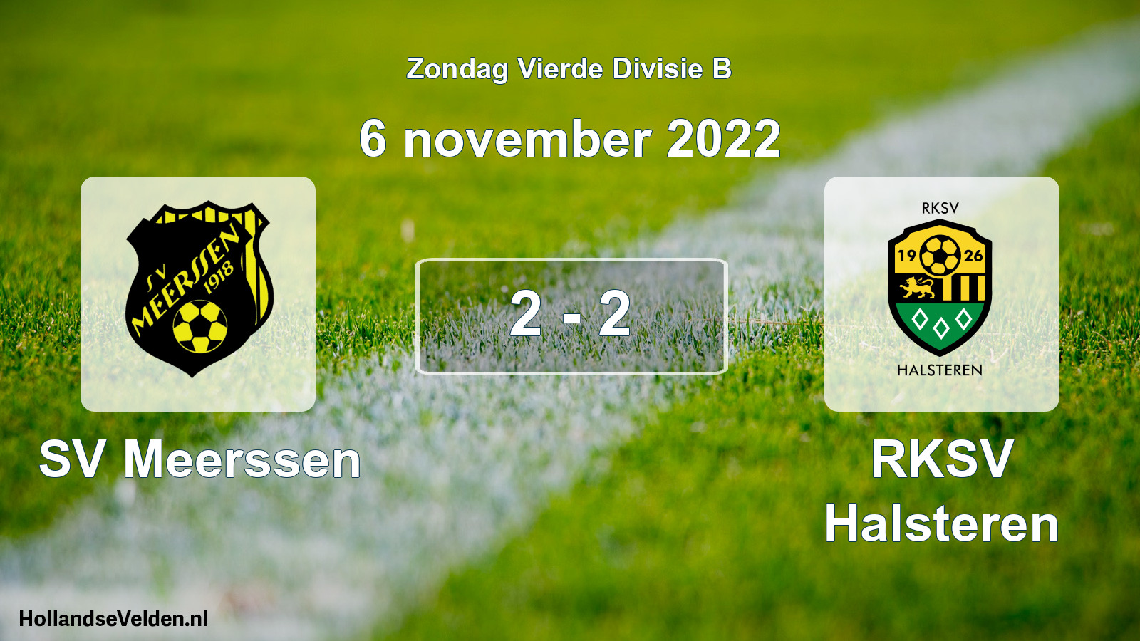 Total number of matches played: SV Meerssen - RKSV Halsteren 2 - 2 (6 November 2022)