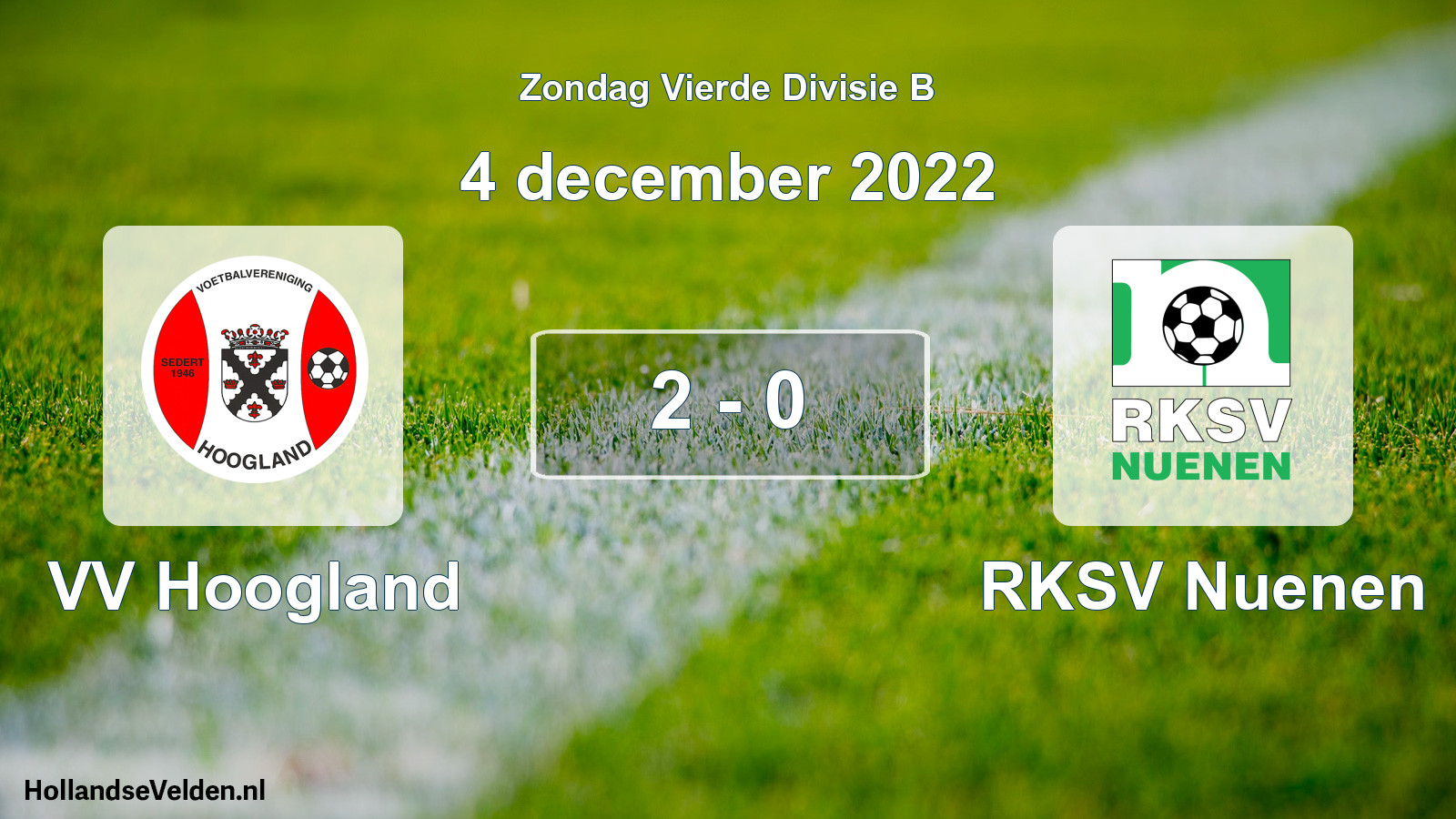 Total number of matches played: VV Hoogland - RKSV Nuenen 2 - 0 (4 December 2022)