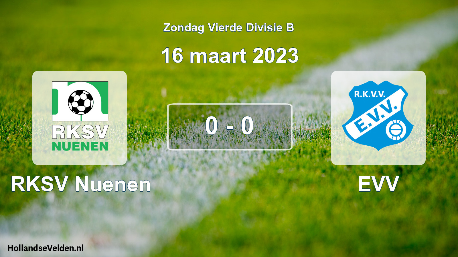 Total number of matches played: RKSV Nuenen - EVV 0 - 0 (16 March 2023)