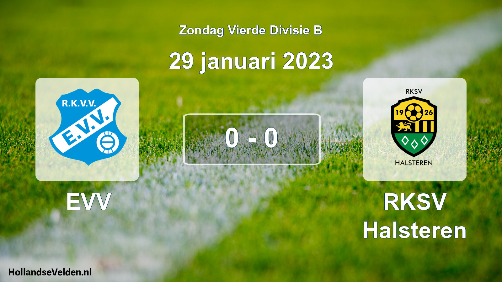 Total number of matches played: EVV - RKSV Halsteren 0 - 0 (29 January 2023)