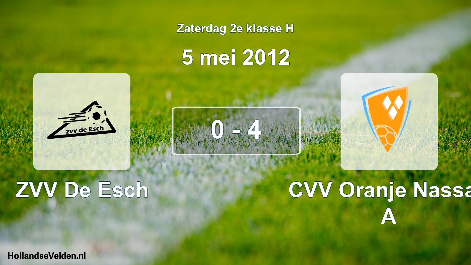 Total number of matches played: ZVV De Esch - CVV Oranje Nassau A 0 - 4 (5 May 2012)