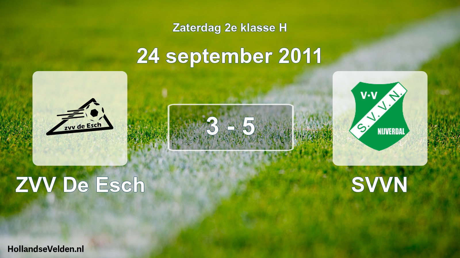 Total number of matches played: ZVV De Esch - SVVN 3 - 5 (24 September 2011)