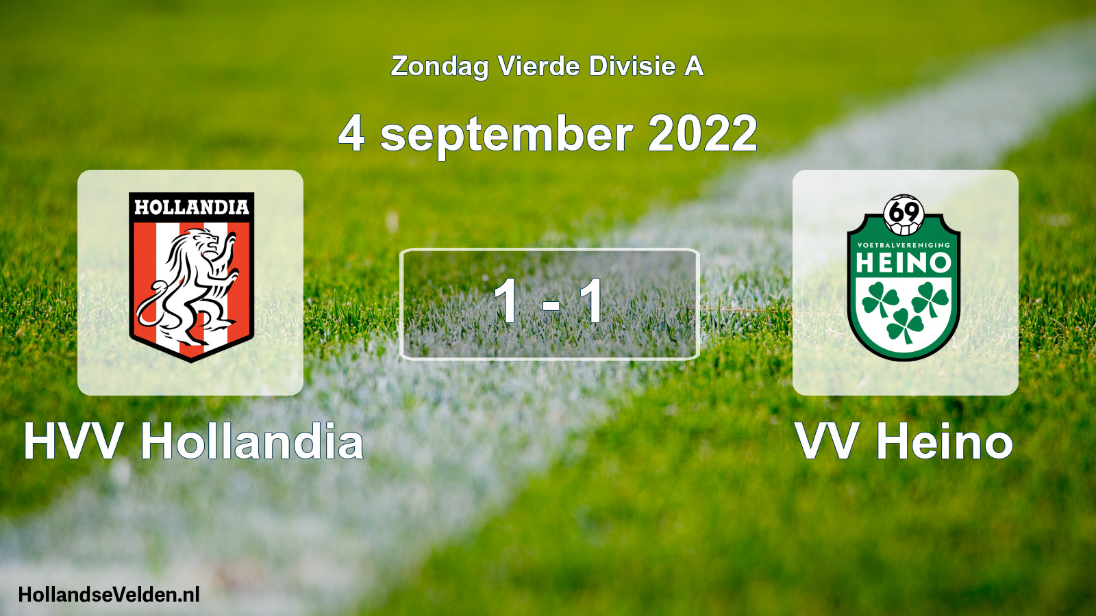 Total number of matches played: HVV Hollandia - VV Heino 1 - 1 (4 September 2022)
