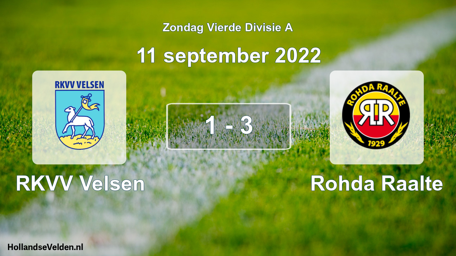Total number of matches played: RKVV Velsen - Rohda Raalte 1 - 3 (11 September 2022)
