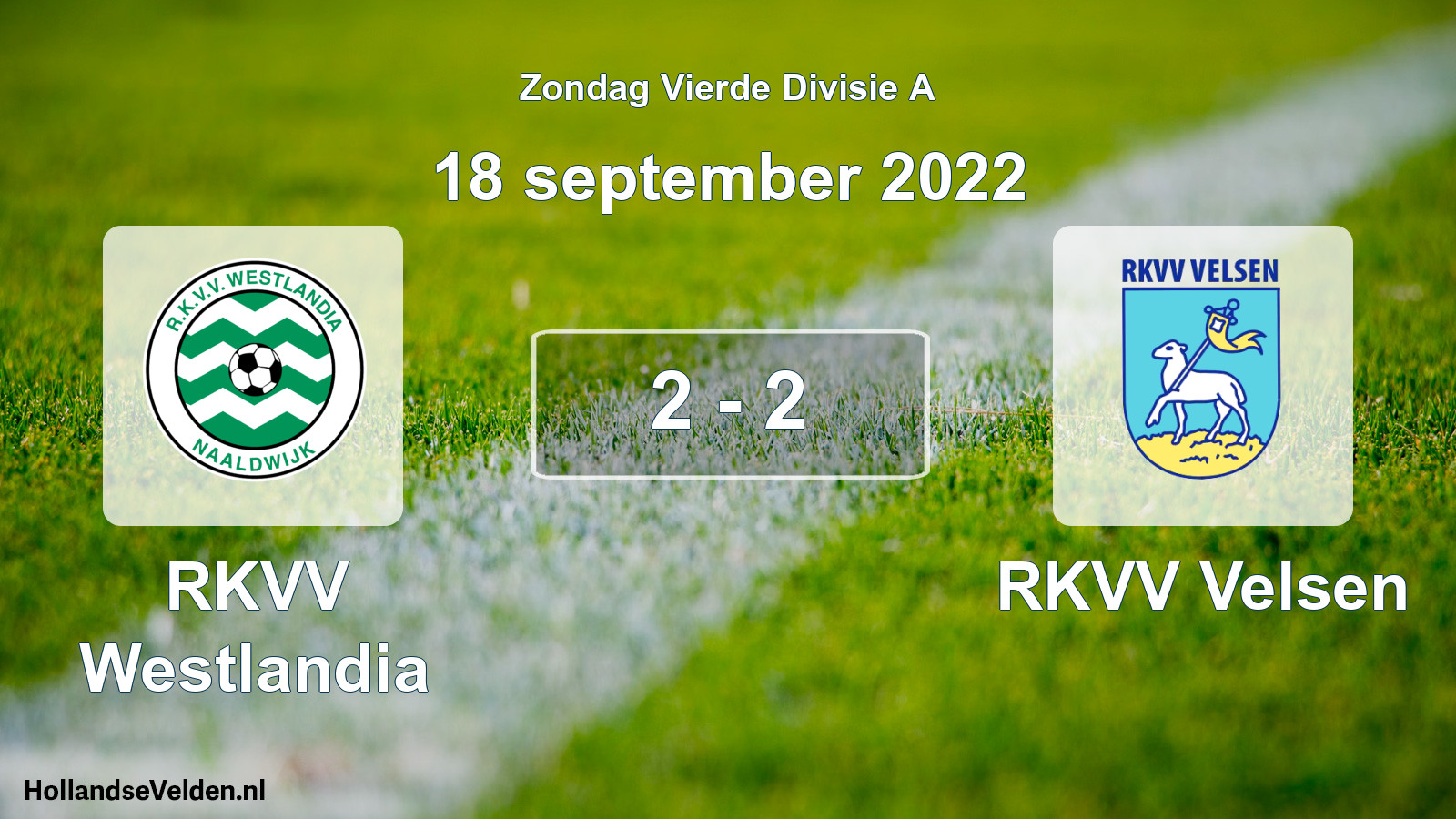 Total number of matches played: RKVV Westlandia - RKVV Velsen 2 - 2 (18 September 2022)