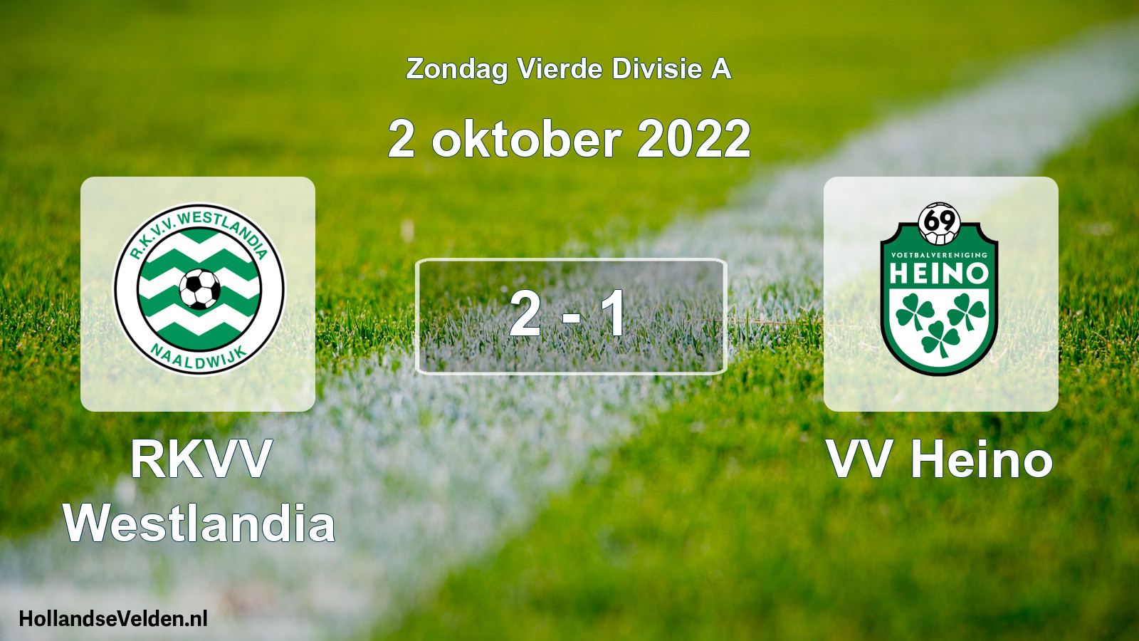 Total number of matches played: RKVV Westlandia - VV Heino 2 - 1 (2 October 2022)