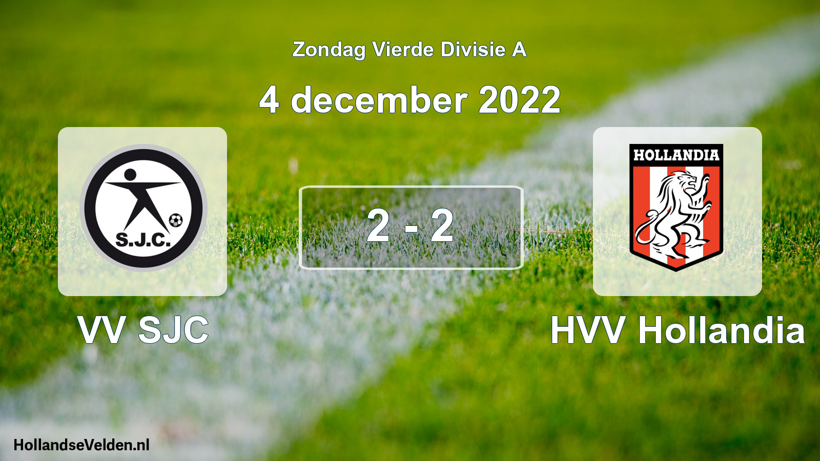 Total number of matches played: VV SJC - HVV Hollandia 2 - 2 (4 December 2022)