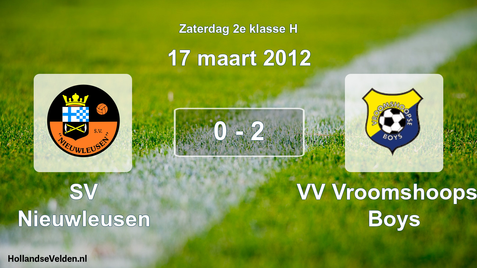 Total number of matches played: SV Nieuwleusen - VV Vroomshoopse Boys 0 - 2 (17 March 2012)