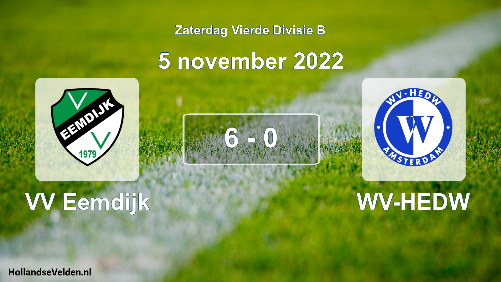 Total number of matches played: VV Eemdijk - WV-HEDW 6 - 0 (5 November 2022)