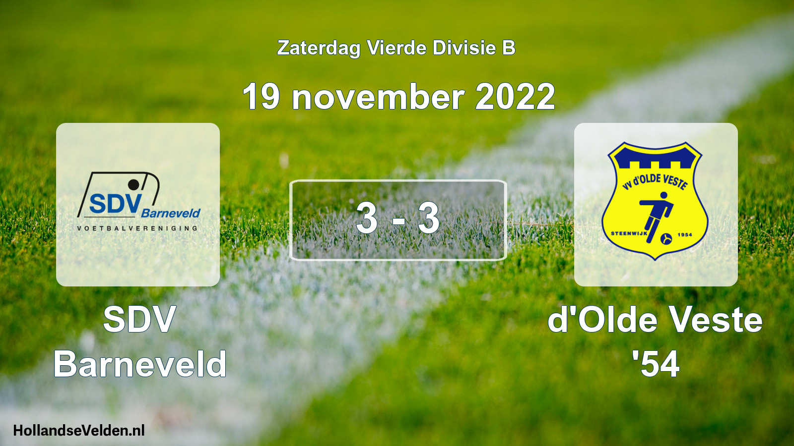 Total number of matches played: SDV Barneveld - d'Olde Veste '54 3 - 3 (19 November 2022)