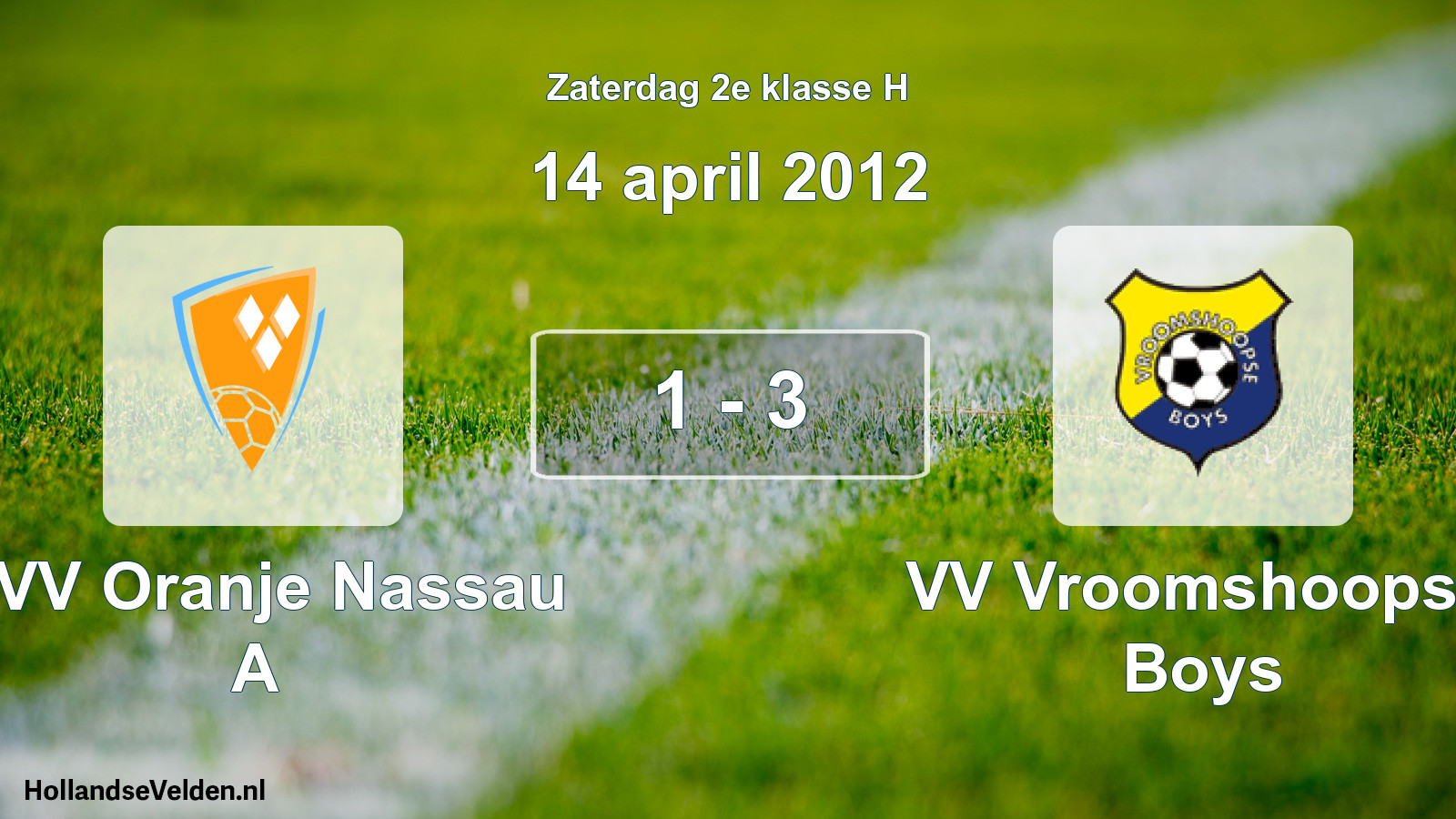 Total number of matches played: CVV Oranje Nassau A - VV Vroomshoopse Boys 1 - 3 (14 April 2012)